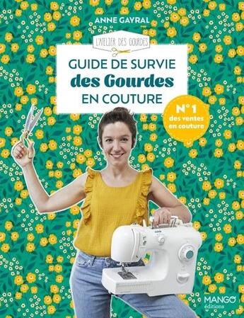 Couverture du livre « Guide de survie des gourdes en couture » de Anne Gayral aux éditions Mango