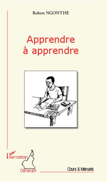 Couverture du livre « Apprendre à apprendre » de Robert Ngonthe aux éditions L'harmattan