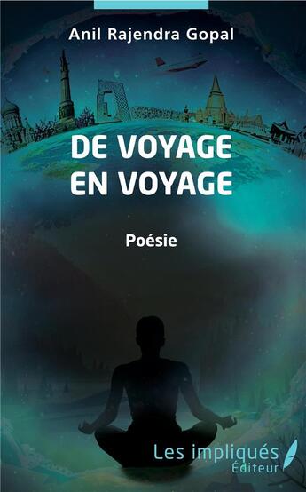 Couverture du livre « De voyage en voyage » de Anil Gopal Rajendra aux éditions L'harmattan