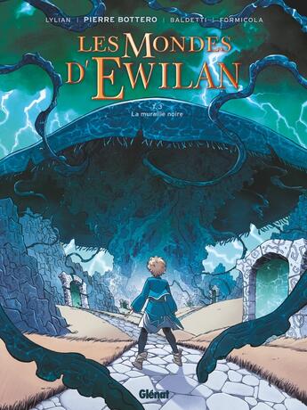 Couverture du livre « Les mondes d'Ewilan Tome 3 : la muraille noire » de Lylian et Cecilia Formicola et Laurence Baldetti aux éditions Glenat