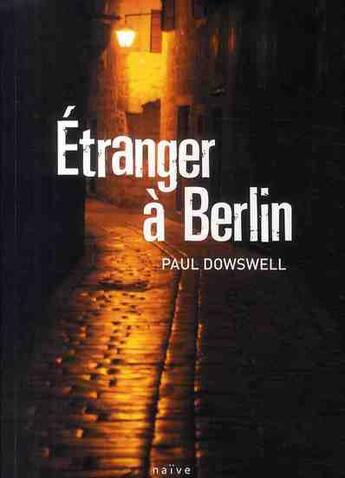 Couverture du livre « Étranger à Berlin » de Paul Dowswell aux éditions Naive