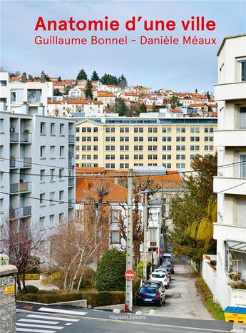 Couverture du livre « Anatomie d'une ville » de Daniele Meaux et Guillaume Bonnel aux éditions Filigranes