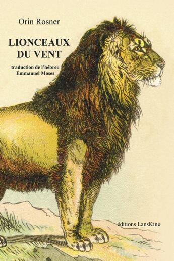 Couverture du livre « Lionceaux du vent » de Orin Rosner aux éditions Editions Lanskine