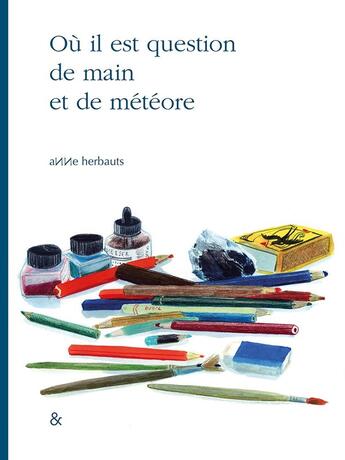 Couverture du livre « Où il est question de main et de météore » de Anne Herbauts aux éditions Esperluete