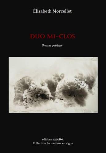 Couverture du livre « Duo mi-clos » de Elisabeth Morcellet aux éditions Unicite