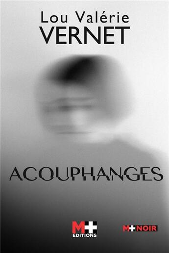 Couverture du livre « Acouphanges » de Lou Valerie Vernet aux éditions M+ Editions