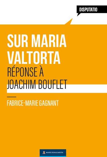 Couverture du livre « Sur Maria Valtorta - Réponse à Joachim Bouflet » de Marie De Nazareth aux éditions Marie De Nazareth