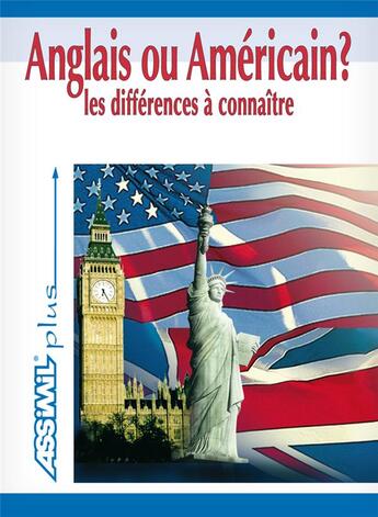Couverture du livre « Anglais ou américain? les différences à connaître » de Francois Carlier aux éditions Assimil