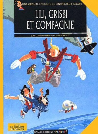 Couverture du livre « Les enquêtes de l'inspecteur Bayard T.4 ; Lili, Grisbi et compagnie » de Jean-Louis Fonteneau et Olivier Schwartz aux éditions Bd Kids