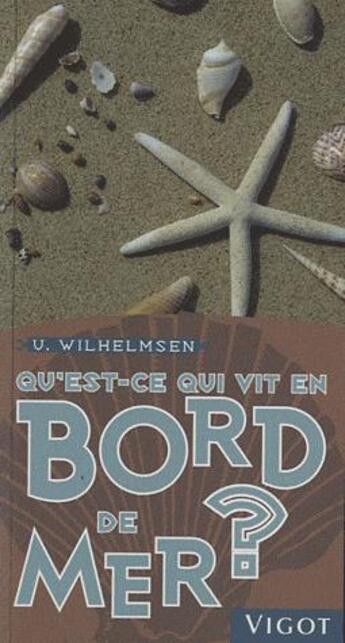 Couverture du livre « Qu'est-ce qui vit en bord de mer ? » de Ute Wilhelmsen aux éditions Vigot