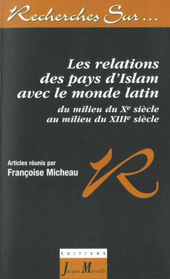 Couverture du livre « Relations entre pays d'islam et monde latin du x au xiii siecle » de Vuibert aux éditions Vuibert