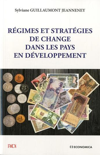 Couverture du livre « Régimes et stratégies de change dans les pays en développement » de Sylvaine Guillaumont Jeanneney aux éditions Economica