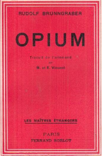 Couverture du livre « Opium » de Rudolf Brunngraber aux éditions Nel