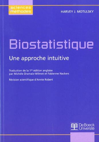 Couverture du livre « Biostatistique - une approche intuitive » de Motulsky Harvey J aux éditions De Boeck Superieur