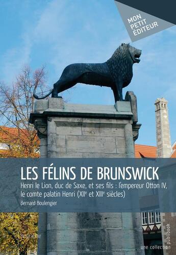 Couverture du livre « Les félins de Brunswick » de Boulengier Bernard aux éditions Publibook