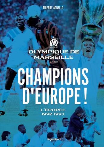 Couverture du livre « Champions d'Europe l'épopée 1992-1993 » de Agnello Thierry aux éditions Hugo Sport