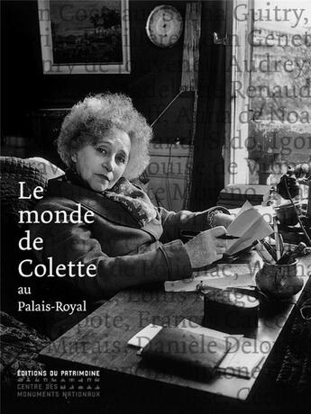 Couverture du livre « Le monde de Colette au Palais-Royal » de Claude Malecot et Anne De Jouvenel aux éditions Editions Du Patrimoine