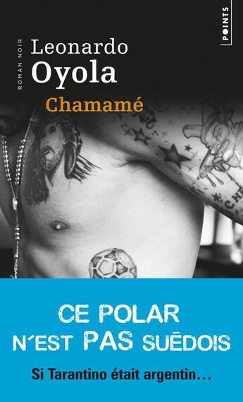 Couverture du livre « Chamamé » de Leonardo Oyola aux éditions Points