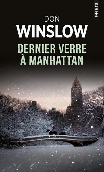 Couverture du livre « Dernier verre à Manhattan » de Don Winslow aux éditions Points