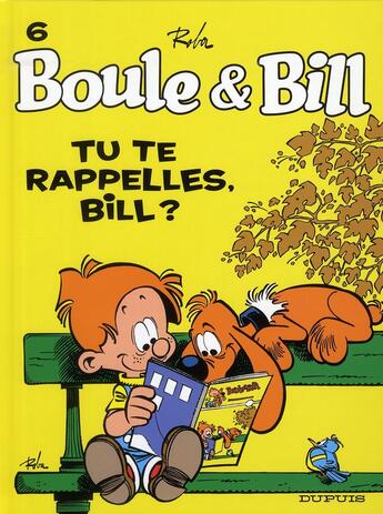 Couverture du livre « Boule & Bill Tome 6 : tu te rappelles, Bill ? » de Jean Roba aux éditions Dupuis