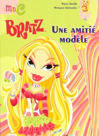 Couverture du livre « Bratz ; une amitié modèle » de Nancy Krulik aux éditions Hemma