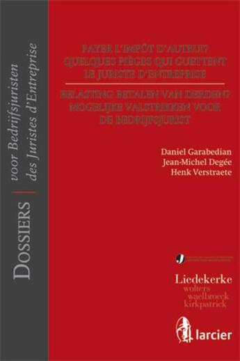 Couverture du livre « Payer l'impôt d'autrui ? des pièges qui guettent le juriste d'entreprise » de  aux éditions Larcier