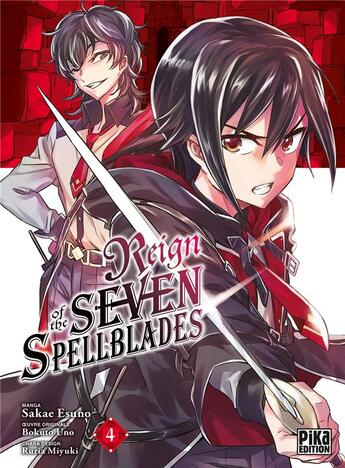 Couverture du livre « Reign of the seven spellblades Tome 4 » de Sakae Esuno et Bokuto Uno et Miyuki Ruria aux éditions Pika