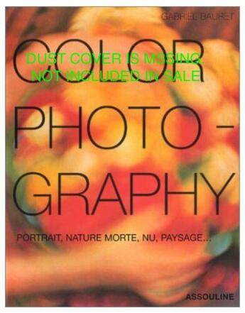 Couverture du livre « Color photography » de Gabriel Bauret aux éditions Assouline