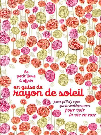 Couverture du livre « Le petit livre a offrir en guise de rayon de soleil » de Vidaling/Onze aux éditions Tana