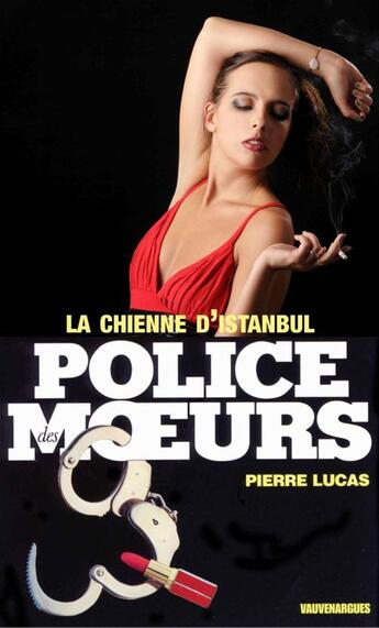 Couverture du livre « Police des moeurs t.64 ; la chienne d'Istanbul » de Pierre Lucas aux éditions Mount Silver