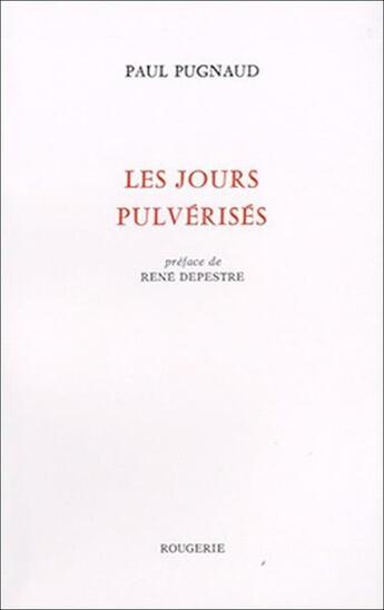 Couverture du livre « Les jours pulverises » de Paul Pugnaud aux éditions Rougerie