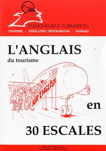 Couverture du livre « L'anglais du tourisme en 30 escales » de Elisabeth Brikke aux éditions Bpi