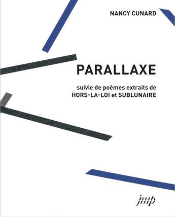 Couverture du livre « Parallaxe ; hors-la-loi ; sublunaire » de Nancy Cunard aux éditions Nouvelles Editions Place