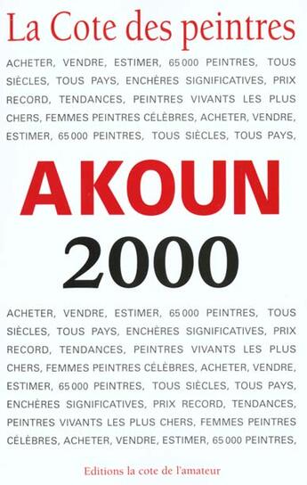 Couverture du livre « La cote des peintres 2000 » de Jacky Akoun aux éditions Cote Amateur