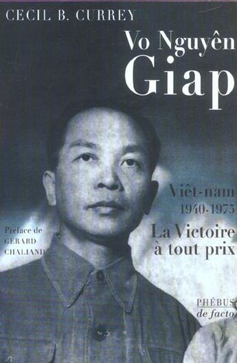 Couverture du livre « Vo nguyen giap la victoire a tout prix » de B. Currey Cecil aux éditions Phebus