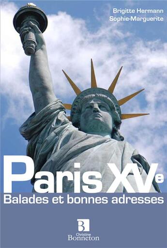 Couverture du livre « Paris XV ; balades et bonnes adresses » de Brigitte Hermann aux éditions Bonneton