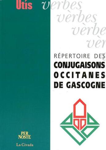 Couverture du livre « Repertoire Des Conjugaisons Occitanes De Gascogne » de Grosclaude & Narioo aux éditions Per Noste