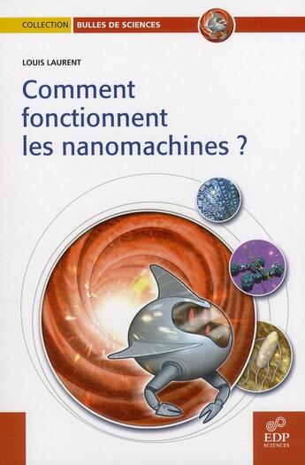 Couverture du livre « Comment fonctionnent les nanomachines » de Louis Laurent aux éditions Edp Sciences