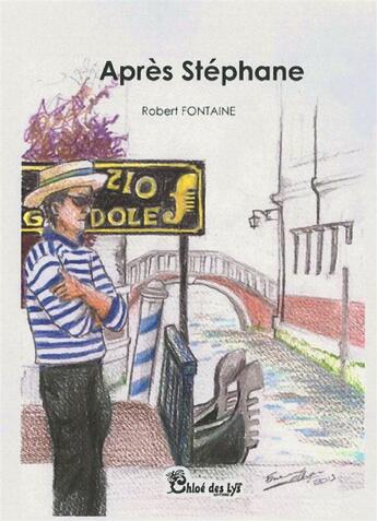 Couverture du livre « Après Stéphane » de Robert Fontaine aux éditions Chloe Des Lys