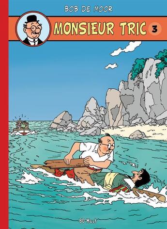 Couverture du livre « Monsieur Tric Tome 3 » de Bob De Moor aux éditions Bd Must