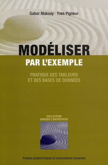 Couverture du livre « Modeliser par l'exemple. pratique des tableurs et des bases de donnees » de Maksay/Pigneur aux éditions Ppur