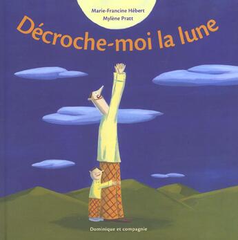 Couverture du livre « Decroche moi la lune » de Henert Et Pratt aux éditions Dominique Et Compagnie