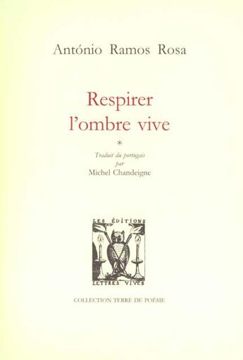 Couverture du livre « Respirer l'ombre vive » de Antonio Ramos-Rosa aux éditions Lettres Vives