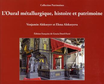 Couverture du livre « L'oural metallurgique, histoire et patrimoine » de Alekseev V V. aux éditions Universite De Savoie