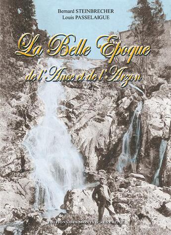 Couverture du livre « La belle époque de l'Ance et de l'Arzon » de Bernard Steinbrecher et Louis Passelaigue aux éditions Monts D'auvergne