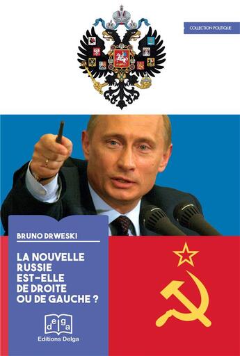 Couverture du livre « La Nouvelle Russie est-elle de droite ou de gauche ? » de Drweski Bruno aux éditions Delga