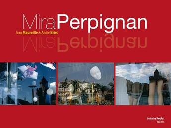 Couverture du livre « Mira Perpignan » de Jean Maureille et Annie Briet aux éditions Autre Reg'art