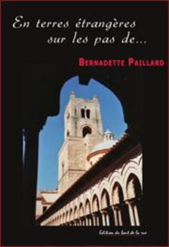 Couverture du livre « En terres etrangeres sur les pas de... » de Paillard Bernadette aux éditions Editions Du Bout De La Rue