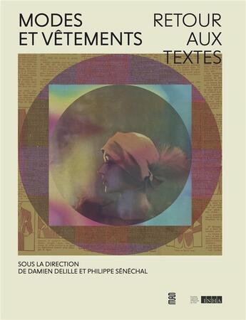 Couverture du livre « Modes et vetements - retour aux textes - illustrations, couleur » de Philippe Senechal aux éditions Les Arts Decoratifs