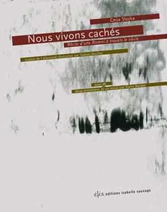 Couverture du livre « Nous vivons cachés : récits d'une Romni à travers le siècle » de Ceija Stojka aux éditions Isabelle Sauvage